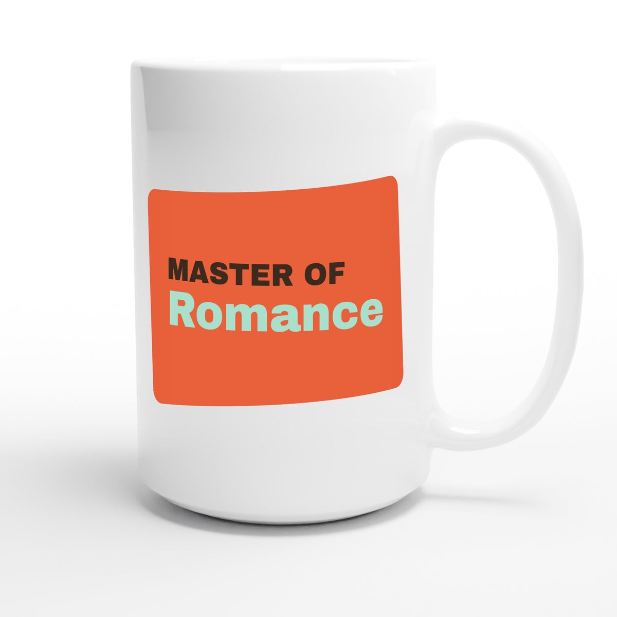 Master of Romance — funny 15oz white coffee mug