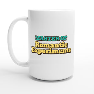 Master of Romantic Experiments — 15oz coffee mug, other side