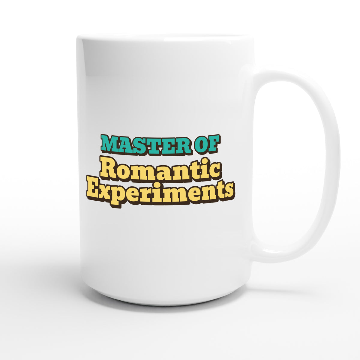 Master of Romantic Experiments — funny 15oz white coffee mug