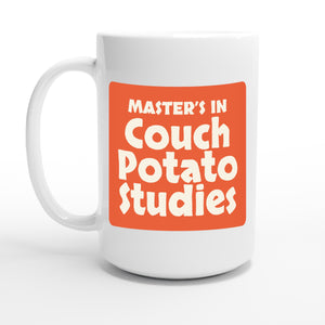 Master’s in Couch Potato Studies — 15oz coffee mug, other side
