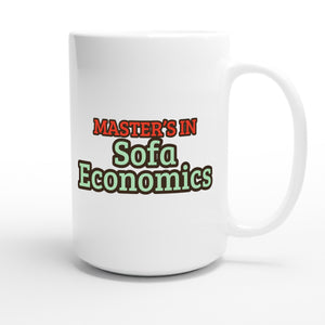 Master’s in Sofa Economics — funny 15oz white coffee mug