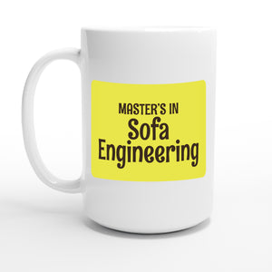 Master’s in Sofa Engineering — 15oz coffee mug, other side