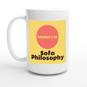 Master’s in Sofa Philosophy — 15oz coffee mug, other side