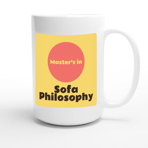 Master’s in Sofa Philosophy — funny 15oz white coffee mug