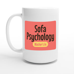 Master’s in Sofa Psychology — 15oz coffee mug, other side