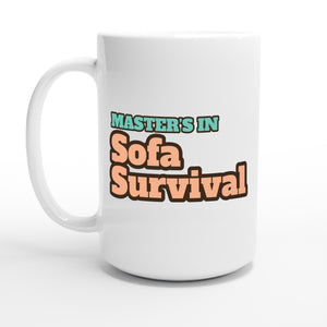 Master’s in Sofa Survival — 15oz coffee mug, other side