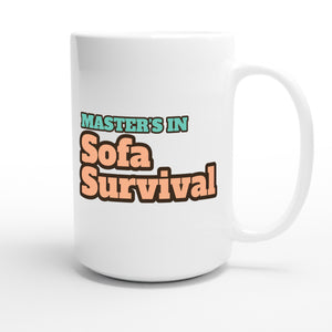 Master’s in Sofa Survival — funny 15oz white coffee mug