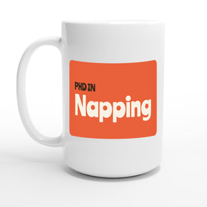 PhD in Napping — 15oz coffee mug, other side