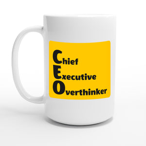 Chief Executive Overthinker — 15oz coffee mug, other side