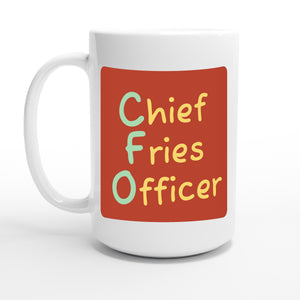 Chief Fries Officer — 15oz coffee mug, other side