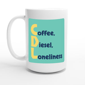 Coffee, Diesel, Loneliness — 15oz coffee mug, other side