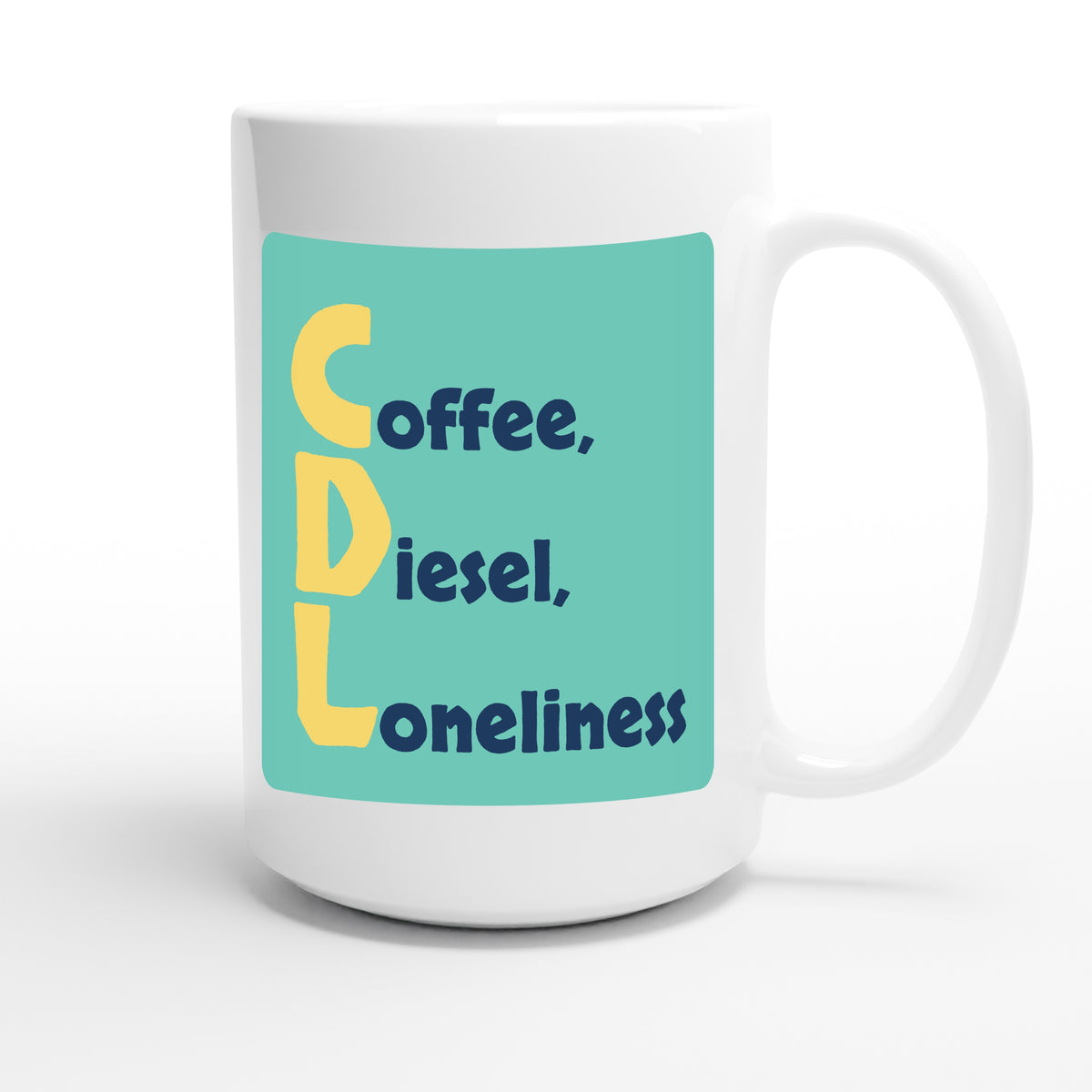 Coffee, Diesel, Loneliness — funny 15oz white coffee mug