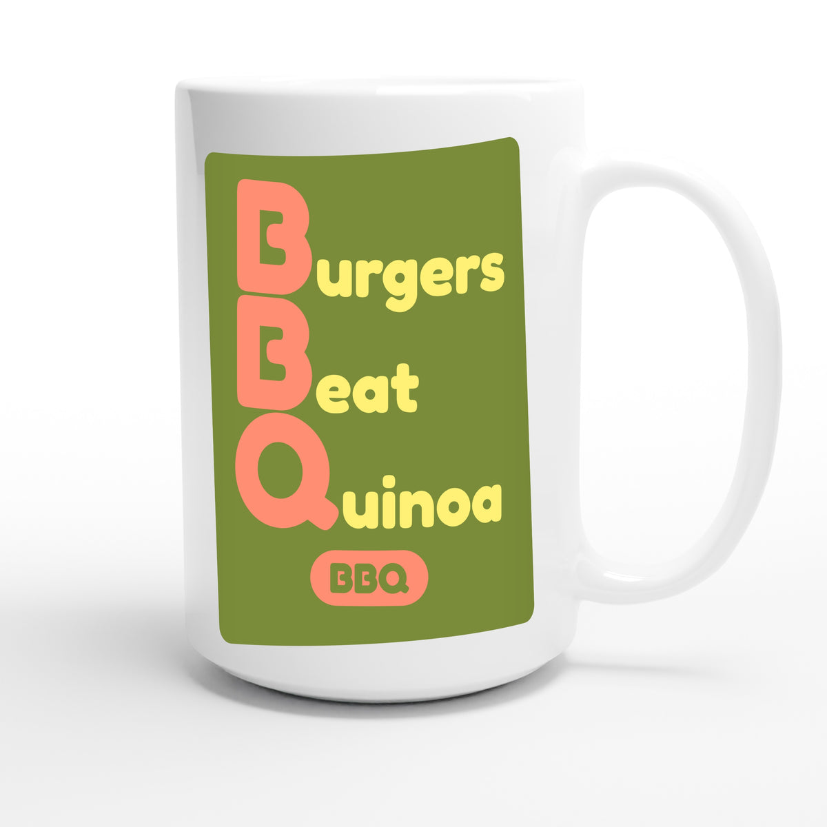 Burgers Beat Quinoa — funny 15oz white coffee mug