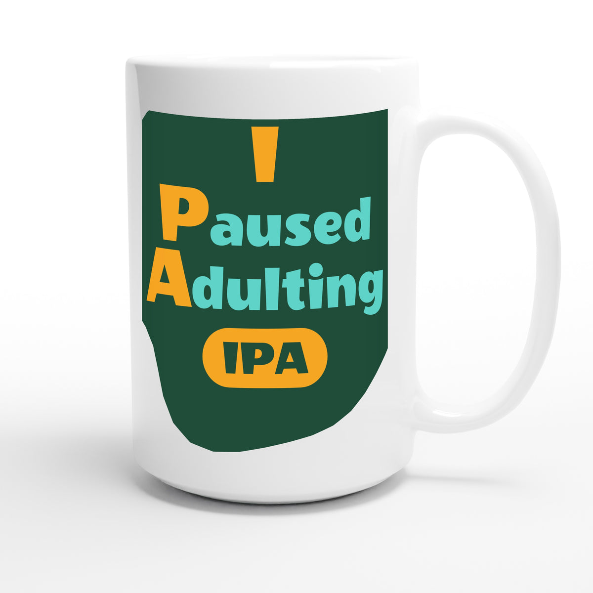 I Paused Adulting — funny 15oz white coffee mug