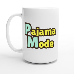 Pajama Mode — 15oz coffee mug, other side