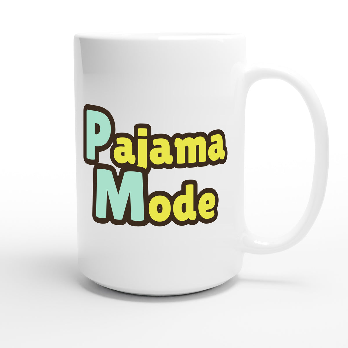 Pajama Mode — funny 15oz white coffee mug