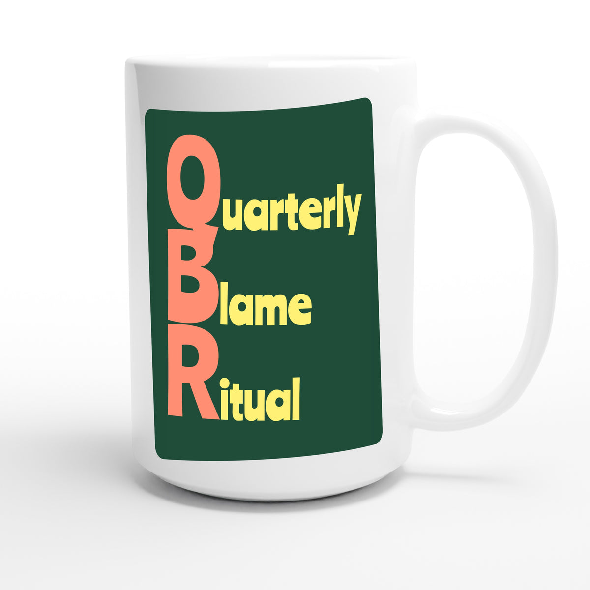 Quarterly Blame Ritual — funny 15oz white coffee mug