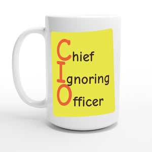 Chief Ignoring Officer — 15oz coffee mug, other side