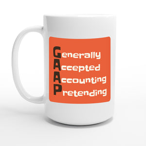 Generally Accepted Accounting Pretending — 15oz coffee mug, other side