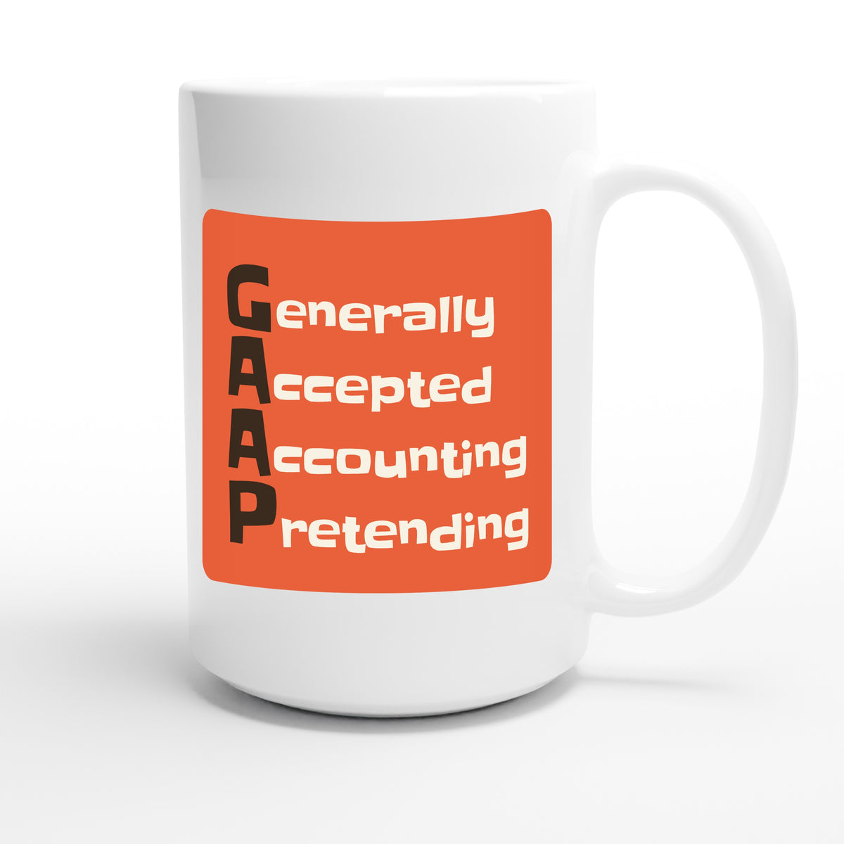 Generally Accepted Accounting Pretending — funny 15oz white coffee mug
