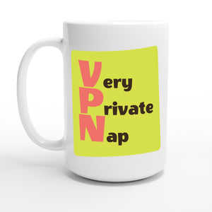 Very Private Nap — 15oz coffee mug, other side