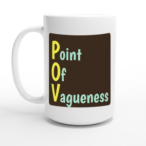 Point Of Vagueness — 15oz coffee mug, other side