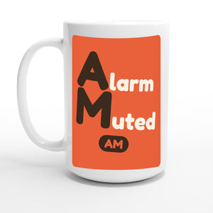 Alarm Muted — 15oz coffee mug, other side