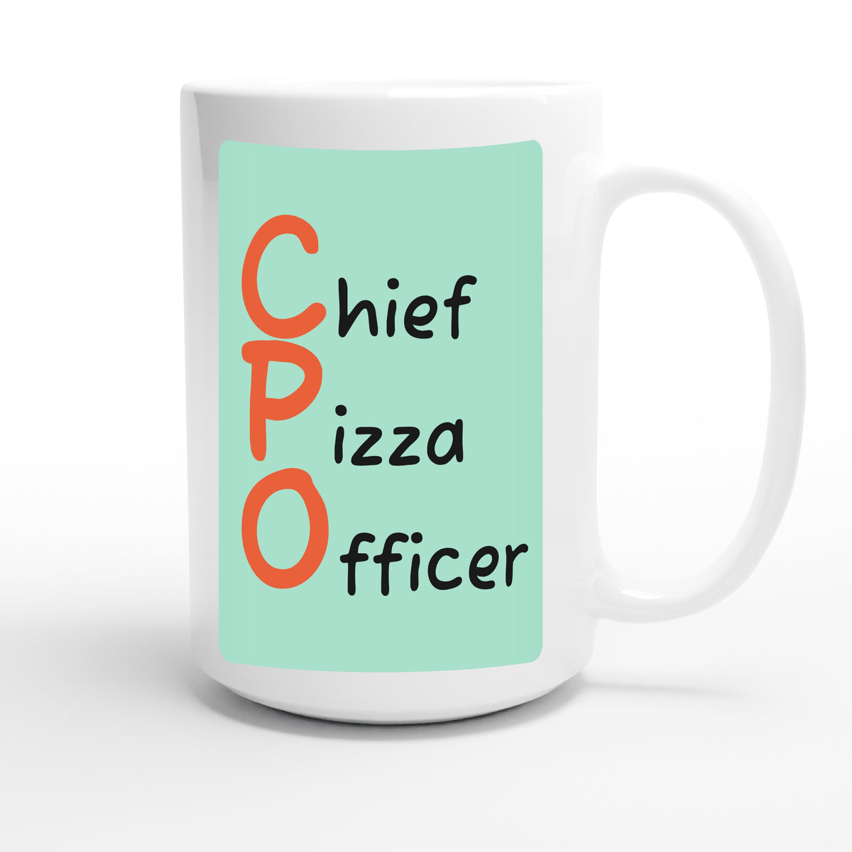 Chief Pizza Officer — funny 15oz white coffee mug
