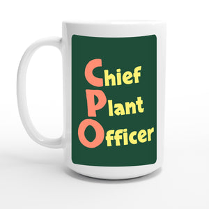 Chief Plant Officer — 15oz coffee mug, other side