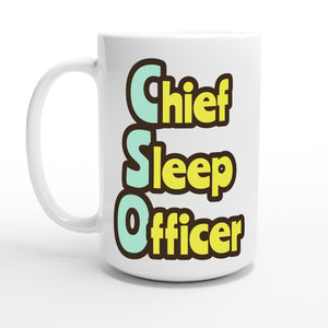 Chief Sleep Officer — 15oz coffee mug, other side