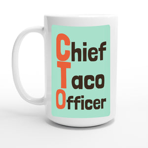 Chief Taco Officer — 15oz coffee mug, other side