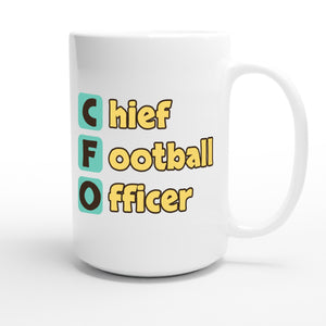 Chief Football Officer — funny 15oz white coffee mug