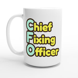 Chief Fixing Officer — 15oz coffee mug, other side