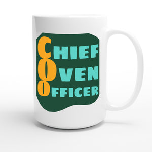 Chief Oven Officer — funny 15oz white coffee mug