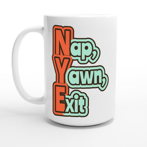 Nap, Yawn, Exit — 15oz coffee mug, other side