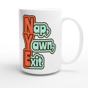 Nap, Yawn, Exit — funny 15oz white coffee mug