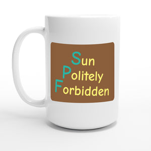 Sun Politely Forbidden — 15oz coffee mug, other side