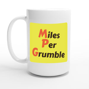 Miles Per Grumble — 15oz coffee mug, other side