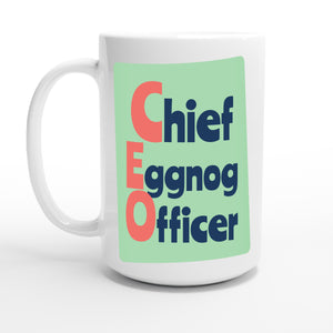 Chief Eggnog Officer — 15oz coffee mug, other side