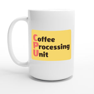 Coffee Processing Unit — 15oz coffee mug, other side