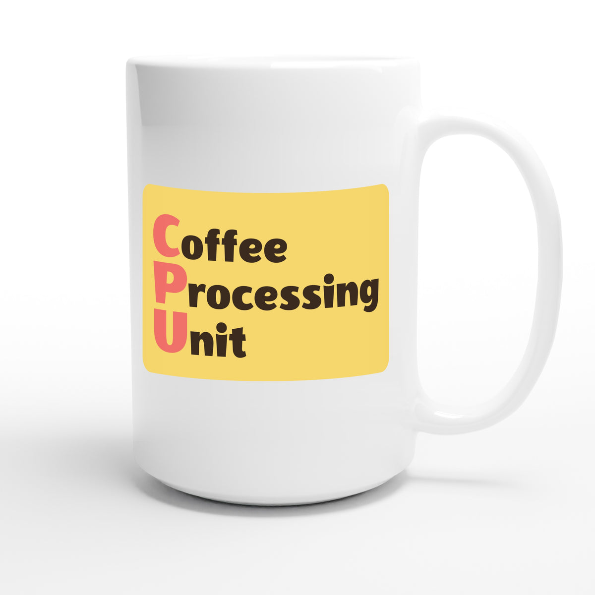 Coffee Processing Unit — funny 15oz white coffee mug