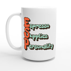 Espresso Supplies Personality — 15oz coffee mug, other side