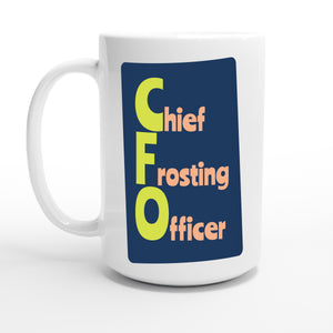 Chief Frosting Officer — 15oz coffee mug, other side