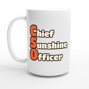 Chief Sunshine Officer — 15oz coffee mug, other side