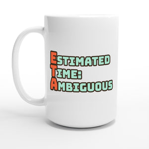 Estimated Time: Ambiguous — 15oz coffee mug, other side