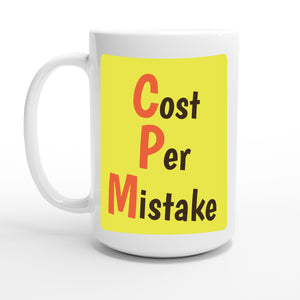 Cost Per Mistake — 15oz coffee mug, other side