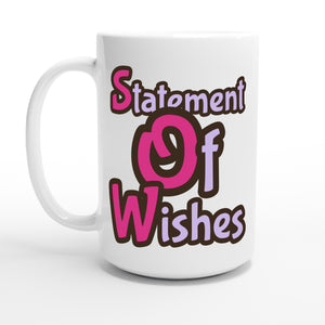Statement Of Wishes — 15oz coffee mug, other side
