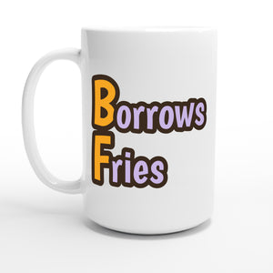 Borrows Fries — 15oz coffee mug, other side