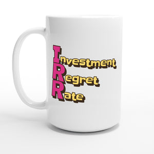 Investment Regret Rate — 15oz coffee mug, other side