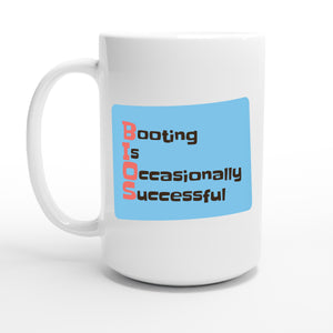Booting Is Occasionally Successful — 15oz coffee mug, other side